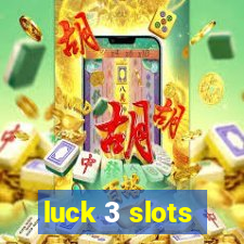 luck 3 slots